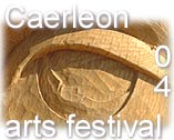 Caerleon Arts Festival 2004 - Click here for menu